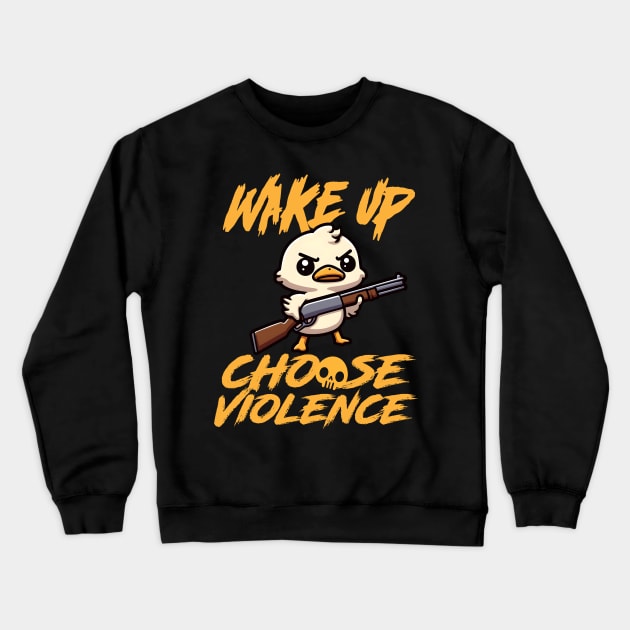 I Choose Violence Today, Goose Irony And Sarcasm Crewneck Sweatshirt by SergioCoelho_Arts